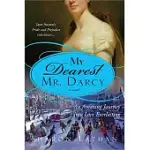 MY DEAREST MR. DARCY: AN AMAZING JOURNEY INTO LOVE EVERLASTING: PRIDE AND PREJUDICE CONTINUES...