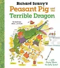 Richard Scarry Richard Scarry's Peasant Pig and the Terrible Dragon (Paperback)