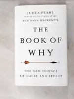 THE BOOK OF WHY: THE NEW SCIENCE OF CAUSE 【T2／大學資訊_J21】書寶二手書