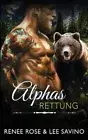 Alphas Rettung (Bad-Boy-Alphas-Serie) [German] by Rose, Renee