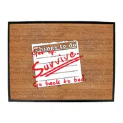 Thing To Do Get Up Survive Go Back To Bed - Funny Novelty Doormat Man Cave Floor mat