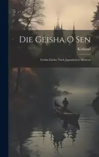 在飛比找博客來優惠-Die Geisha O Sen: Geisha Liede