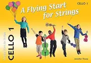 A Flying Start for Strings: Cello Book 1