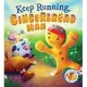 Keep Running, Gingerbread Man!: A Story About Being Active