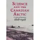 Science and the Canadian Arctic: A Century of Exploration, 1818-1918