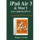 iPad Air 3 & Mini 5 User Guide for iOS 13: Get the Best Experience with the New iPadOS 13