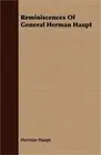 Reminiscences Of General Herman Haupt (Paperback or Softback)