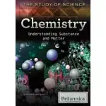 CHEMISTRY: UNDERSTANDING SUBSTANCE AND MATTER