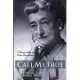 Call Me True: A Biography of True Davidson