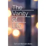 THE VANITY OF LIFE