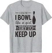 [VidiAmazing] I Know I Bowl Like A Girl Bowling T-Shirt for Women ds1508 T-Shirt