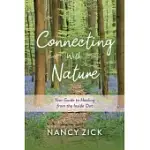 CONNECTING WITH NATURE: YOUR GUIDE TO HEALING FROM THE INSIDE OUT