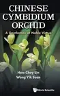 Chinese Cymbidium Orchid: A Gentleman of Noble Virtue by Hew, Choy Sin