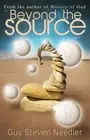 Beyond the Source - Book 1: Messages from the Co-Creaters of the Universe: New