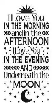 Love STENCIL*I Love you in the Morning*Large 12x24 for painting signs, fabric
