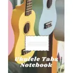 UKULELE TABS NOTEBOOK: THIS CHORD AND STRINK MUSIC PAPER NOTEBOOK IS GREAT TO COMPOSE YOUR UKULELE SONGS