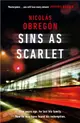 Sins As Scarlet：'In the heady tradition of Raymond Chandler and Michael Connelly' A. J. Finn, bestselling author of The Woman in the Window