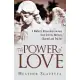 The Power of Love: A Mother’s Miraculous Journey from Grief to Medium, Channel, and Teacher
