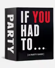 If You Had To A Party Game Adult Party Card Game by Drunk Stoned or Stupid