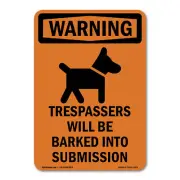 OSHA WARNING Sign - Trespassers Will Be With Symbol| �Made in the USA