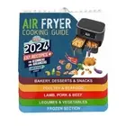 Air Fryer Cookbook Air Fryer Cooking Guide Quick Reference Larger Size