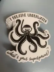 I Breath Underwater...whats your superpower? Sticker (Transparent)