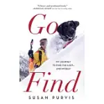 GO FIND: MY JOURNEY TO FIND THE LOST--AND MYSELF