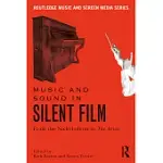 MUSIC AND SOUND IN SILENT FILM: FROM THE NICKELODEON TO THE ARTIST