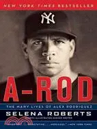 在飛比找三民網路書店優惠-A-Rod: The Many Lives of Alex 