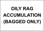 OILY RAG ACCUMULATION BAGGED ONLY | Laminated Vinyl Decal Sticker Label