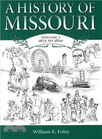在飛比找三民網路書店優惠-A History of Missouri ─ 1673 T