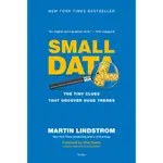 SMALL DATA ─ THE TINY CLUES THAT UNCOVER HUGE TRENDS/MARTIN LINDSTROM【三民網路書店】