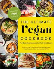 The Ultimate Vegan Cookbook: The Must-Have Resource for Plant-Based Eaters New