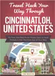 Travel Hack Your Way Through Cincinnati, Oh, United States ― Fly Free, Get Best Room Prices, Save on Auto Rentals & Get the Most Out of Your Stay