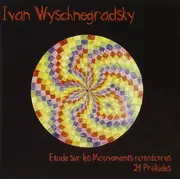 Viertelton Klaviermusik - I. Wyschnegradsky CD