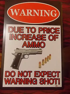 WARNING due to price increase of ammo tin metal sign MAN CAVE brand new