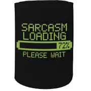 Alcohol Stubby Holder - Sarcasm Loading - Funny Novelty Birthday Gift Joke Beer Can Bottle