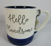 Heartland Hive 16 oz Ceramic Coffee Tea Mug "Hello Handsome" NEW