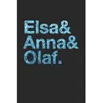 ELSA & ANNA & OLAF.