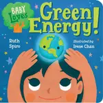BABY LOVES GREEN ENERGY! (硬頁書)/RUTH SPIRO BABY LOVES SCIENCE 【三民網路書店】