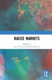 Raced Markets by Lisa Tilley [Hardback, 114 pages]