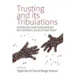 TRUSTING AND ITS TRIBULATIONS: INTERDISCIPLINARY ENGAGEMENTS WITH INTIMACY, SOCIALITY AND TRUST
