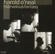 Harold O'Neal – Marvelous Fantasy / Smalls Records CD New