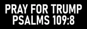 Pray For Trump Psalms 109:8 Sticker - Funny Trump Sucks and Needs to be Impeache