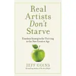 REAL ARTISTS DON’T STARVE: TIMELESS STRATEGIES FOR THRIVING IN THE NEW CREATIVE AGE - LIBRARY EDITION