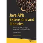 JAVA APIS, EXTENSIONS AND LIBRARIES: WITH JAVAFX, JDBC, JMOD, JLINK, NETWORKING, AND THE PROCESS API