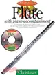Christmas Flute With Piano Accompaniment: An Outstanding Collection of Classic Christmas Tunes Expertly Arranged for the Beginning Soloist With Piano Accompaniment in Printed and Digitally Rec
