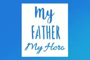 My Father My Hero Reusable Stencil (Many Sizes)