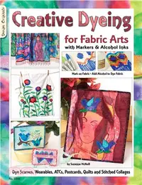 在飛比找三民網路書店優惠-Creative Dyeing for Fabric Art