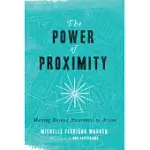 THE POWER OF PROXIMITY: MOVING BEYOND AWARENESS TO ACTION